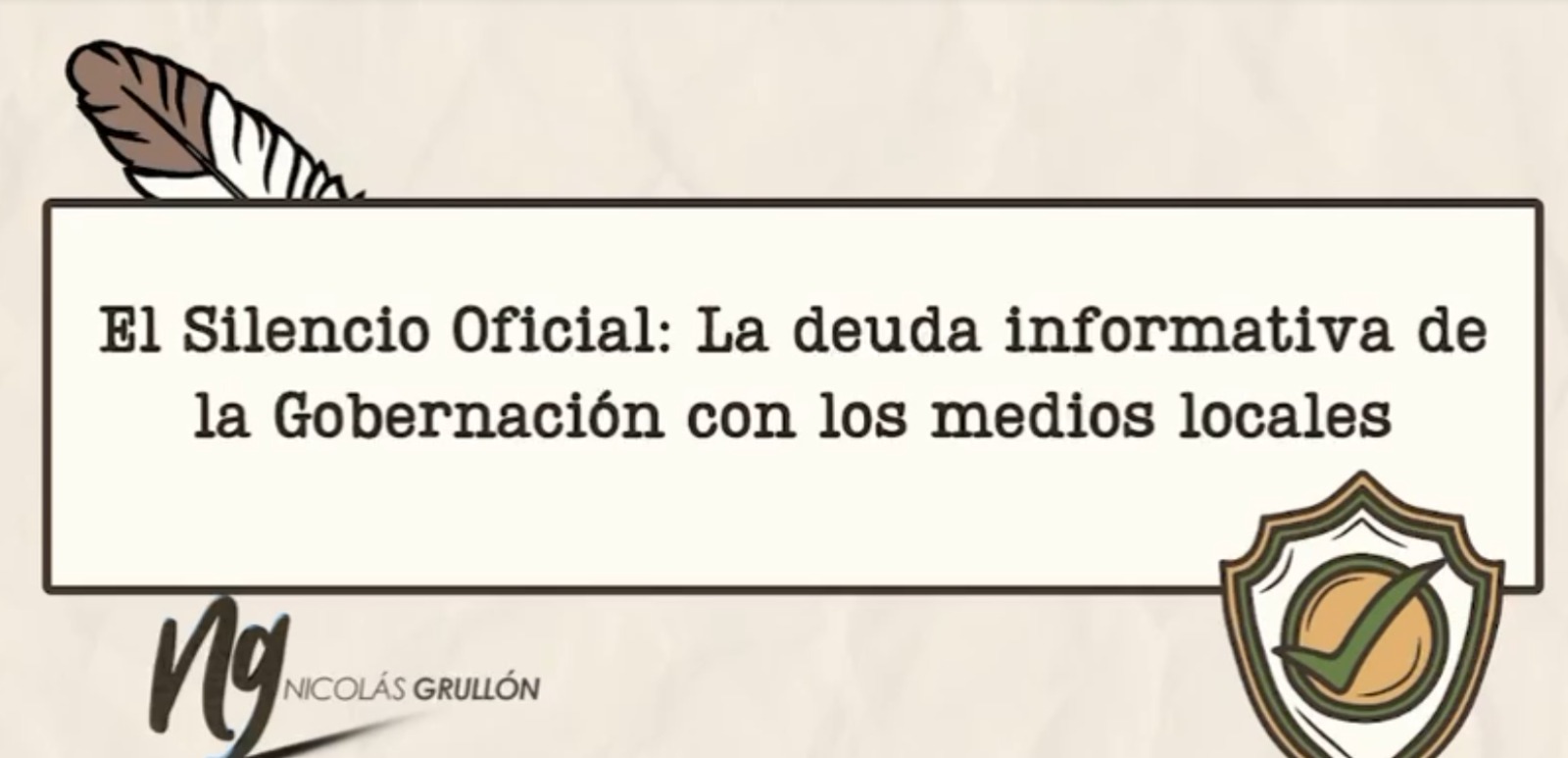 El Silencio Oficial: La deuda informativa de la Gobernación con los medios locales
