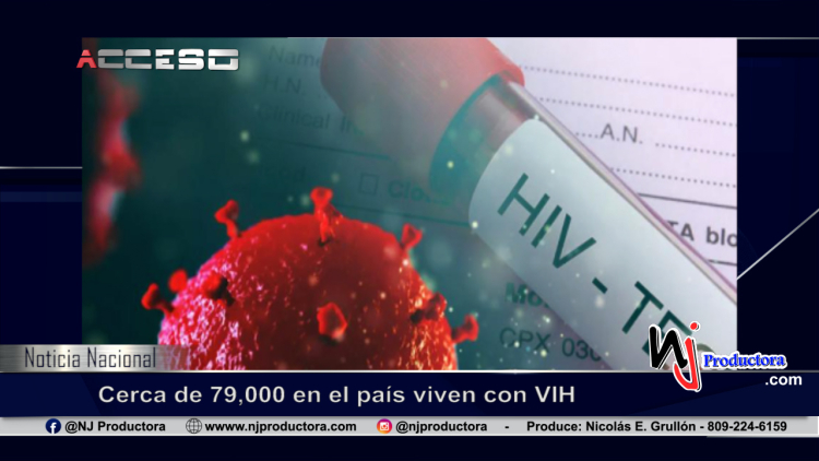 Cerca de 79,000 en el país viven con VIH