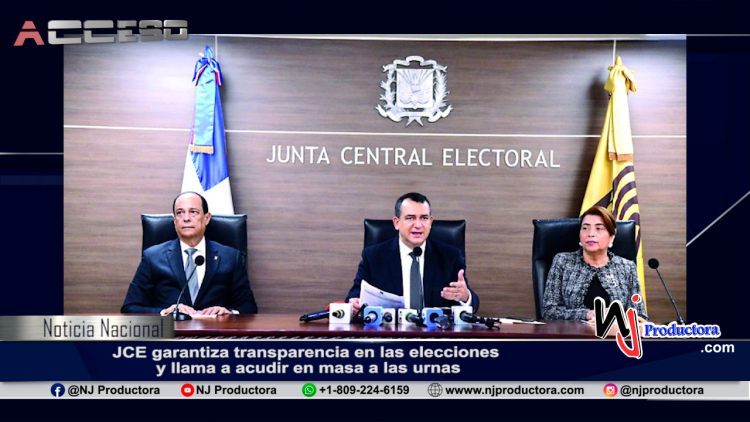 JCE garantiza transparencia en las elecciones y llama a acudir en masa a las urnas