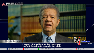 Leonel dice Abinader ha creado el déficit fiscal más grande del siglo