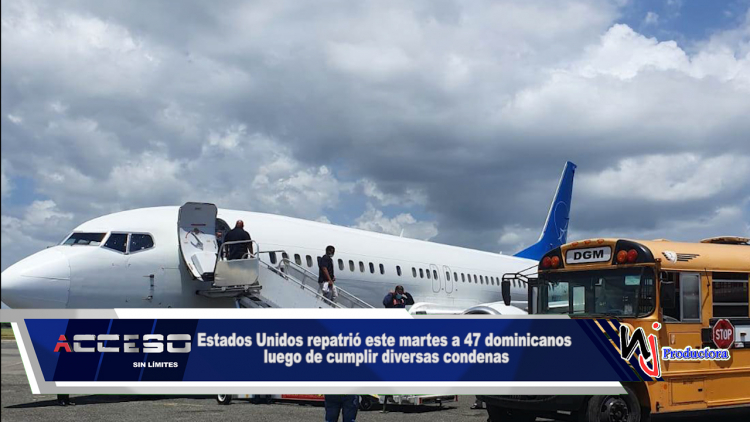 Estados Unidos repatrió este martes a 47 dominicanos luego de cumplir diversas condenas