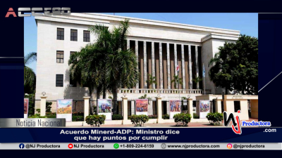 Acuerdo Minerd-ADP: Ministro dice que hay puntos por cumplir